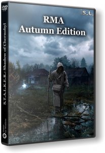 S.T.A.L.K.E.R.: Shadow of Chernobyl - RMA: Autumn Edition (2016) PC | RePack